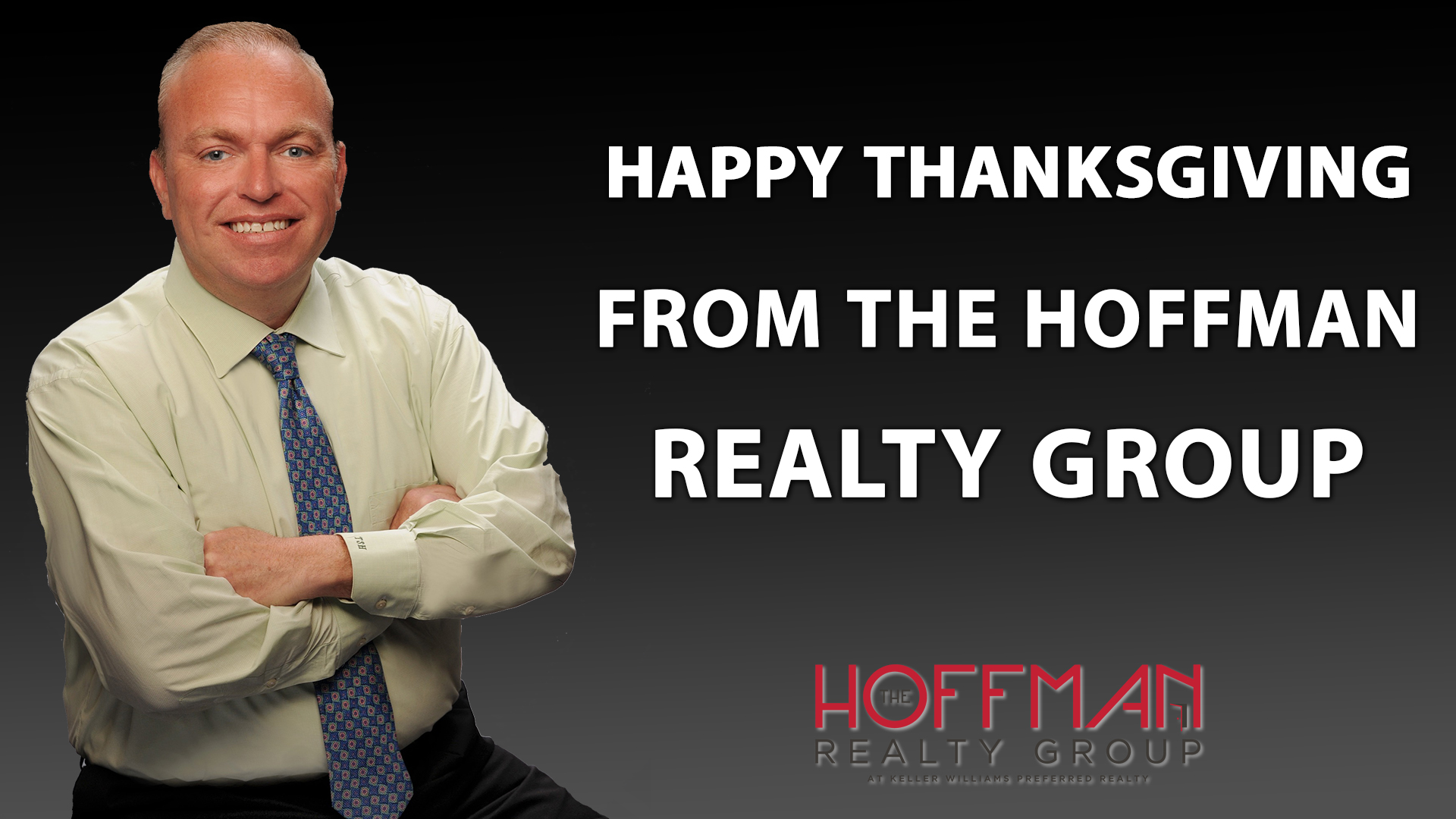 The Hoffman Realty Group Wishes You a Happy Thanksgiving